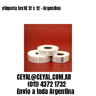 etiqueta textil 12 x 12 – Argentina