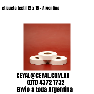 etiqueta textil 12 x 15 – Argentina