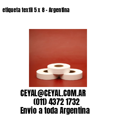 etiqueta textil 5 x 8 – Argentina