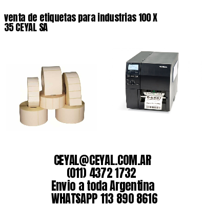 venta de etiquetas para industrias 100 X 35 CEYAL SA