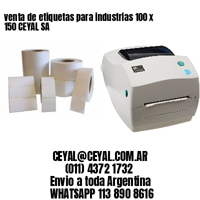 venta de etiquetas para industrias 100 x 150 CEYAL SA