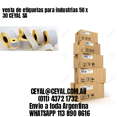 venta de etiquetas para industrias 50 x 30 CEYAL SA