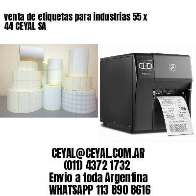 venta de etiquetas para industrias 55 x 44 CEYAL SA