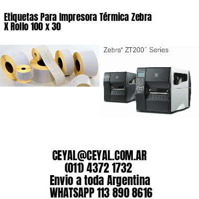 Etiquetas Para Impresora Térmica Zebra X Rollo 100 x 30