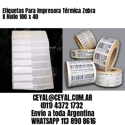 Etiquetas Para Impresora Térmica Zebra X Rollo 100 x 40