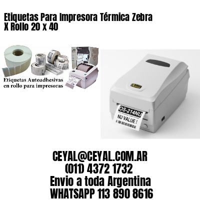 Etiquetas Para Impresora Térmica Zebra X Rollo 20 x 40