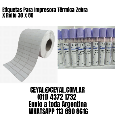 Etiquetas Para Impresora Térmica Zebra X Rollo 30 x 80