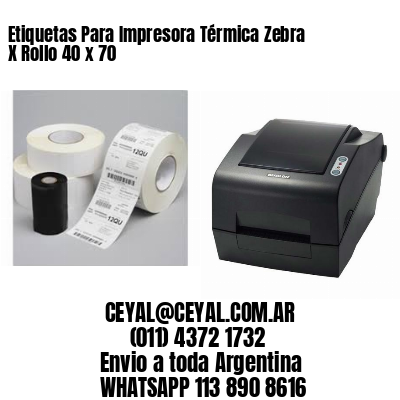 Etiquetas Para Impresora Térmica Zebra X Rollo 40 x 70