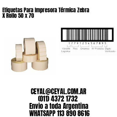 Etiquetas Para Impresora Térmica Zebra X Rollo 50 x 70