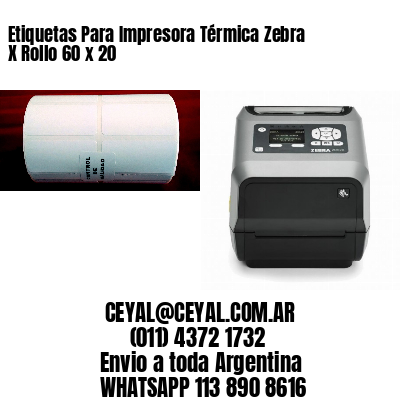 Etiquetas Para Impresora Térmica Zebra X Rollo 60 x 20