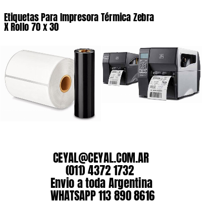 Etiquetas Para Impresora Térmica Zebra X Rollo 70 x 30