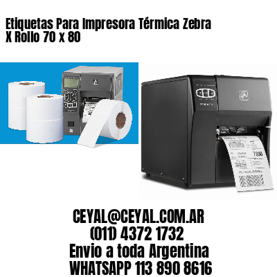 Etiquetas Para Impresora Térmica Zebra X Rollo 70 x 80