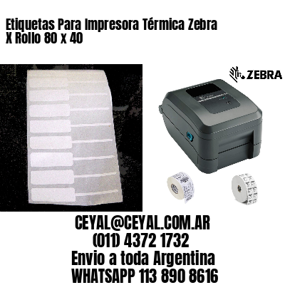 Etiquetas Para Impresora Térmica Zebra X Rollo 80 x 40