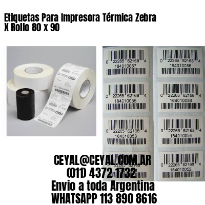Etiquetas Para Impresora Térmica Zebra X Rollo 80 x 90