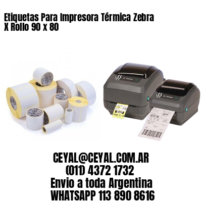 Etiquetas Para Impresora Térmica Zebra X Rollo 90 x 80