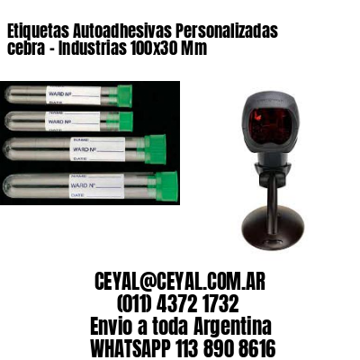 Etiquetas Autoadhesivas Personalizadas cebra – Industrias 100×30 Mm