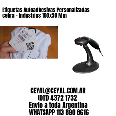 Etiquetas Autoadhesivas Personalizadas cebra – Industrias 100×50 Mm