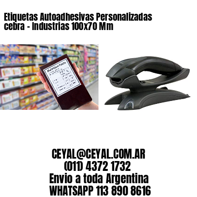 Etiquetas Autoadhesivas Personalizadas cebra – Industrias 100×70 Mm