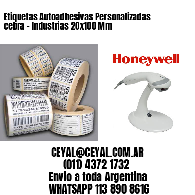 Etiquetas Autoadhesivas Personalizadas cebra – Industrias 20×100 Mm