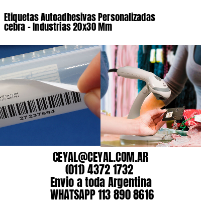 Etiquetas Autoadhesivas Personalizadas cebra – Industrias 20×30 Mm