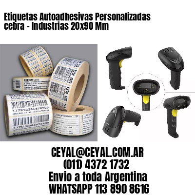 Etiquetas Autoadhesivas Personalizadas cebra – Industrias 20×90 Mm