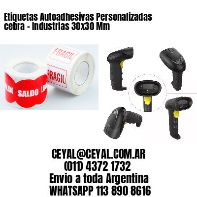 Etiquetas Autoadhesivas Personalizadas cebra – Industrias 30×30 Mm