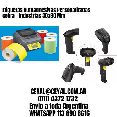 Etiquetas Autoadhesivas Personalizadas cebra – Industrias 30×90 Mm