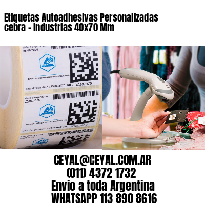 Etiquetas Autoadhesivas Personalizadas cebra – Industrias 40×70 Mm