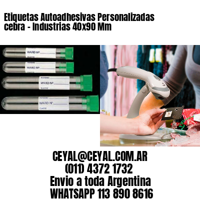 Etiquetas Autoadhesivas Personalizadas cebra – Industrias 40×90 Mm