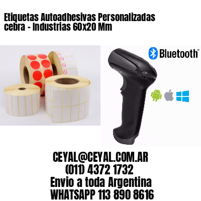 Etiquetas Autoadhesivas Personalizadas cebra – Industrias 60×20 Mm