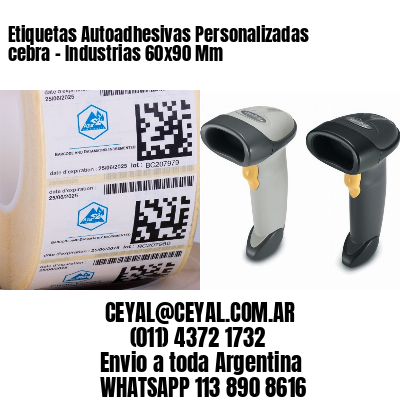 Etiquetas Autoadhesivas Personalizadas cebra – Industrias 60×90 Mm