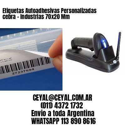 Etiquetas Autoadhesivas Personalizadas cebra – Industrias 70×20 Mm