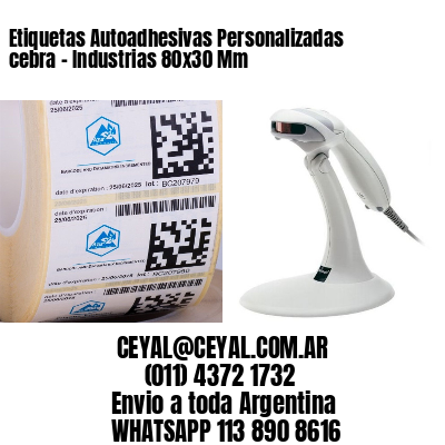 Etiquetas Autoadhesivas Personalizadas cebra – Industrias 80×30 Mm