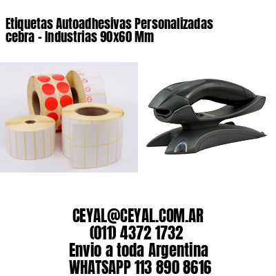 Etiquetas Autoadhesivas Personalizadas cebra – Industrias 90×60 Mm