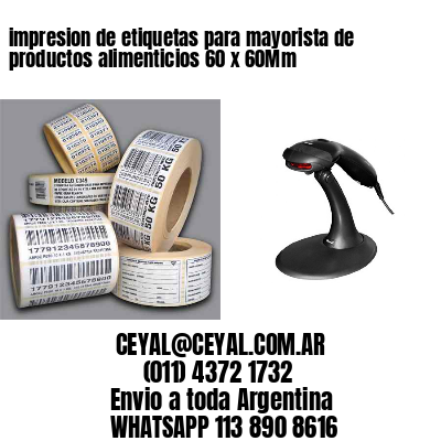 impresion de etiquetas para mayorista de productos alimenticios 60 x 60Mm