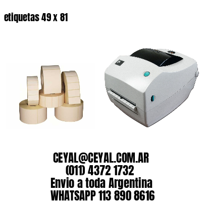 etiquetas 49 x 81