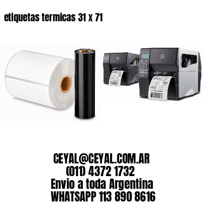 etiquetas termicas 31 x 71