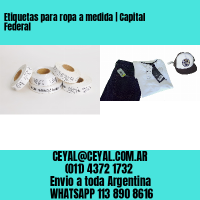 Etiquetas para ropa a medida | Capital Federal