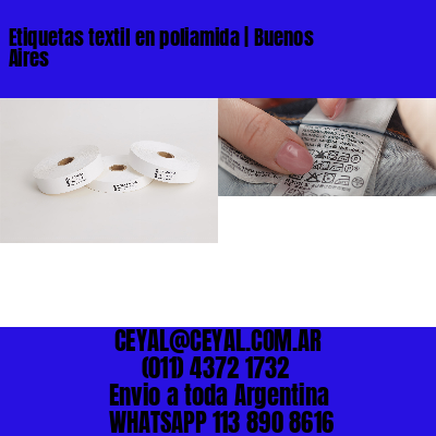 Etiquetas textil en poliamida | Buenos Aires