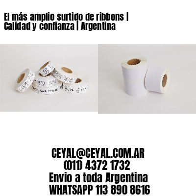 El más amplio surtido de ribbons | Calidad y confianza | Argentina