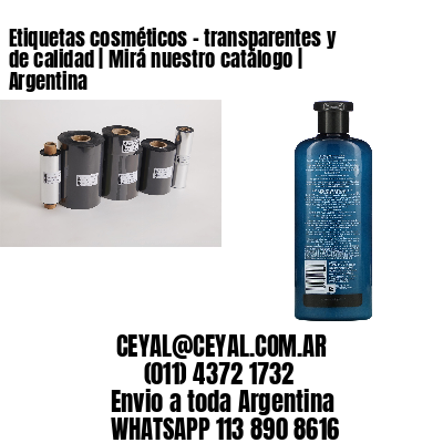 Etiquetas cosméticos – transparentes y de calidad | Mirá nuestro catálogo | Argentina