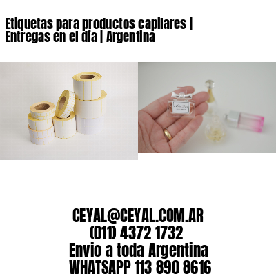 Etiquetas para productos capilares | Entregas en el día | Argentina
