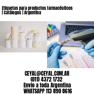 Etiquetas para productos farmacéuticos | Catálogos | Argentina
