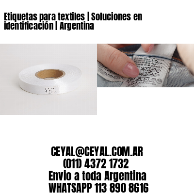 Etiquetas para textiles | Soluciones en identificación | Argentina