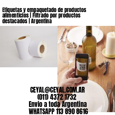 Etiquetas y empaquetado de productos alimenticios | Filtrado por productos destacados | Argentina