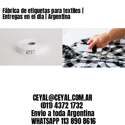 Fábrica de etiquetas para textiles | Entregas en el día | Argentina