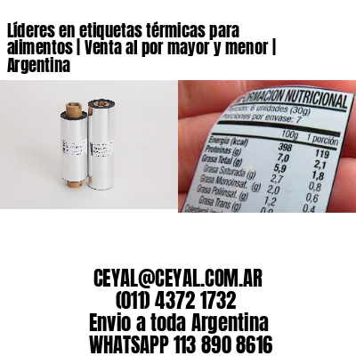 Líderes en etiquetas térmicas para alimentos | Venta al por mayor y menor | Argentina