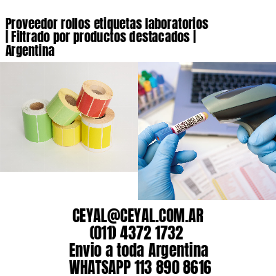 Proveedor rollos etiquetas laboratorios | Filtrado por productos destacados | Argentina