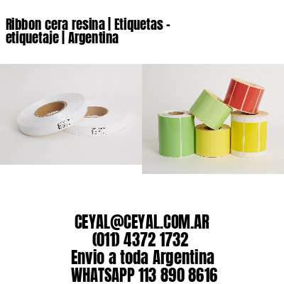 Ribbon cera resina | Etiquetas – etiquetaje | Argentina