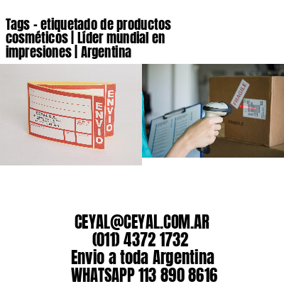 Tags – etiquetado de productos cosméticos | Líder mundial en impresiones | Argentina
